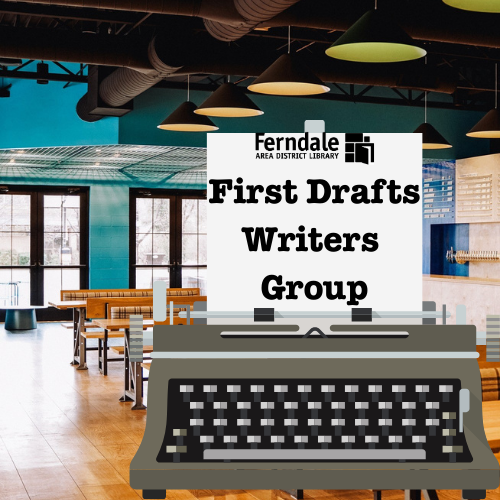 First Drafts! Writing Group at the Ferndale Project